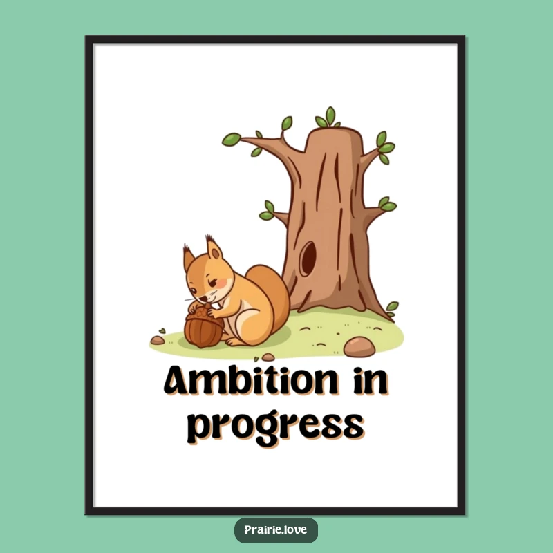 Funny Squirrel Acorn Poster - Hilarious Art for Organized Spaces