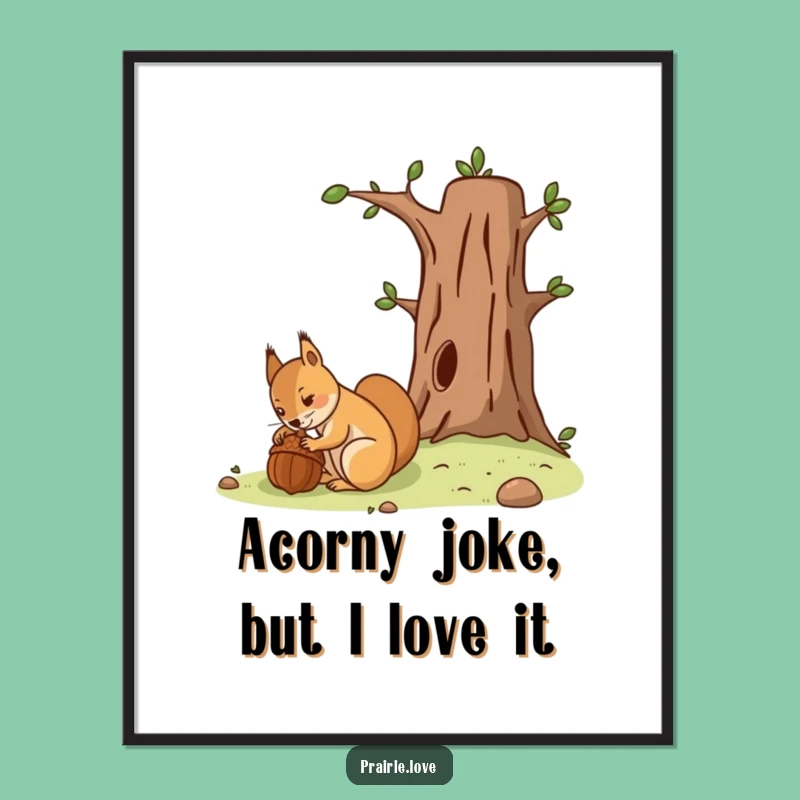 Funny Free Printable Wall Art: Determined Squirrel's Acorn Stash Downloadable Decor!